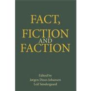 Fact, Fiction and Faction