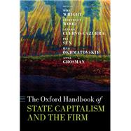 The Oxford Handbook of State Capitalism and the Firm