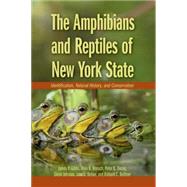 The Amphibians and Reptiles of New York State Identification, Natural History, and Conservation