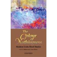 The Colour of Nothingness Modern Urdu Short Stories