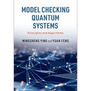 Model Checking Quantum Systems