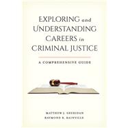 Exploring and Understanding Careers in Criminal Justice A Comprehensive Guide