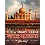 Lonely Planet The World's Great Wonders