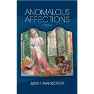 Anomalous Affections