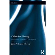 Online File Sharing: Innovations in Media Consumption