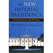 The New Imperial Presidency