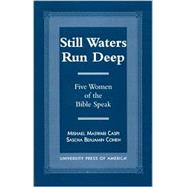 Still Waters Run Deep Five Women of the Bible Speak