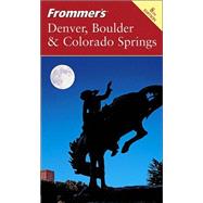 Frommer's<sup>®</sup> Denver, Boulder & Colorado Springs, 8th Edition