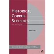 Historical Corpus Stylistics Media, Technology and Change