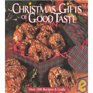 Christmas Gifts of Good Taste Book: Festive Recipes and Easy Crafts