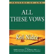 All These Vows -- Kol Nidre