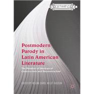 Postmodern Parody in Latin American Literature