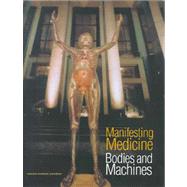 Manifesting Medicine : Bodies and Machines,9789057024306