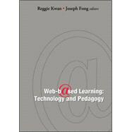 Web-Based Learning : Technology and Pedagogy - Proceedings of the 4Th International Conference