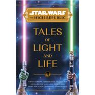 Star Wars: The High Republic: Tales of Light and Life