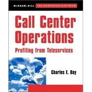 Call Center Operations : Profiting from Teleservices,9780070164307