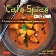 The Cafe Spice Cookbook