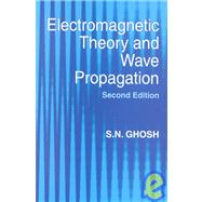 Electromagnetic Theory and Wave Propagation, Second Edition