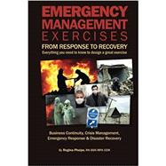Emergency Management Exercises: From Response to Recovery