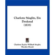 Charlotte Stieglitz, Ein Denkmal