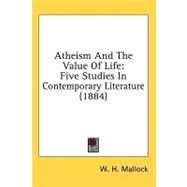 Atheism and the Value of Life : Five Studies in Contemporary Literature (1884)