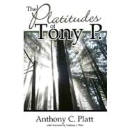 The Platitudes of Tony P.