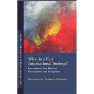 What is a Fair International Society? International Law Between Development and Recognition