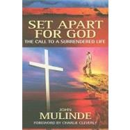 Set Apart for God: The Call to a Surrendered Life