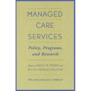 Managed Care Services Policy, Programs, and Research