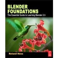 Blender Foundations: The Essential Guide to Learning Blender 2.6