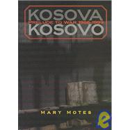 Kosova Kosovo : Prelude to War, 1966-1999