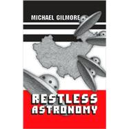 Restless Astronomy: Poems New and Selected