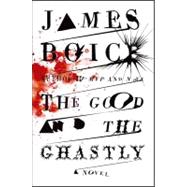 Good and the Ghastly : A Novel