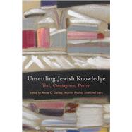 Unsettling Jewish Knowledge