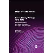 Mao's Road to Power: Revolutionary Writings, 1912-49: v. 2: National Revolution and Social Revolution, Dec.1920-June 1927: Revolutionary Writings, 1912-49