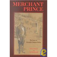 Merchant Prince: The Story of Alexander Ducan McRae