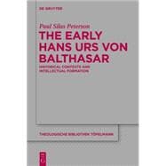 The Early Hans Urs Von Balthasar