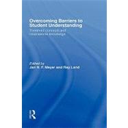 Overcoming Barriers to Student Understanding: Threshold Concepts and Troublesome Knowledge