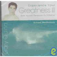 Experience Your Greatness III