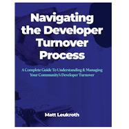 Navigating the Developer Turnover Process A Complete Guide To Understanding & Managing Your Community's Developer Turnover
