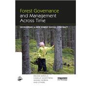 Forest Governance and Management Across Time: Developing a New Forest Social Contract