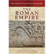 Religion & Classical Warfare: The Roman Empire