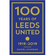 100 Years of Leeds United 1919-2019
