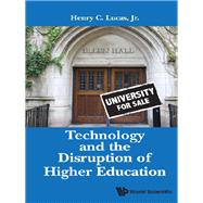 Technology and the Disruption of Higher Education