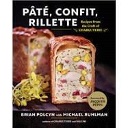 PÃ¢tÃ©, Confit, Rillette Recipes from the Craft of Charcuterie