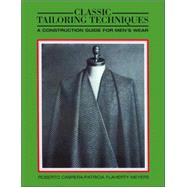 Classic Tailoring Techniques : A Construction Guide for Men's Wear