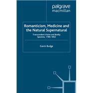 Romanticism, Medicine and the Natural Supernatural