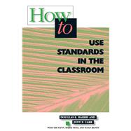 How to Use Standards in the Classroom