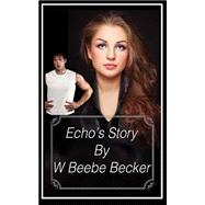 Echo's Story