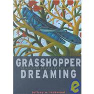 Grasshopper Dreaming